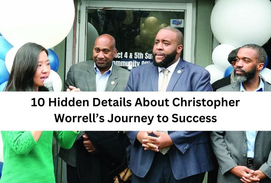 10 Hidden Details About Christopher Worrell’s Journey to Success
