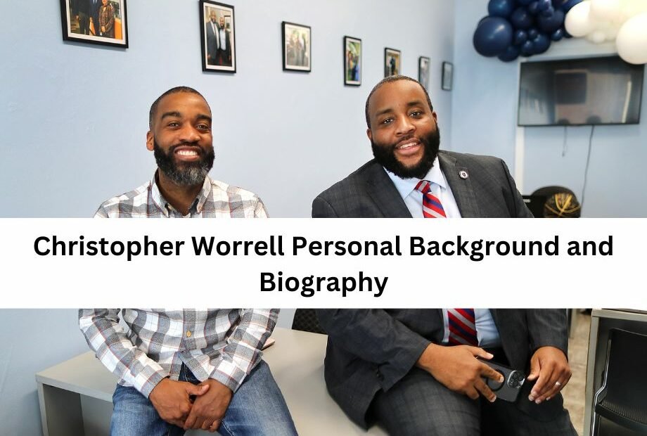 Christopher Worrell Personal Background and Biography