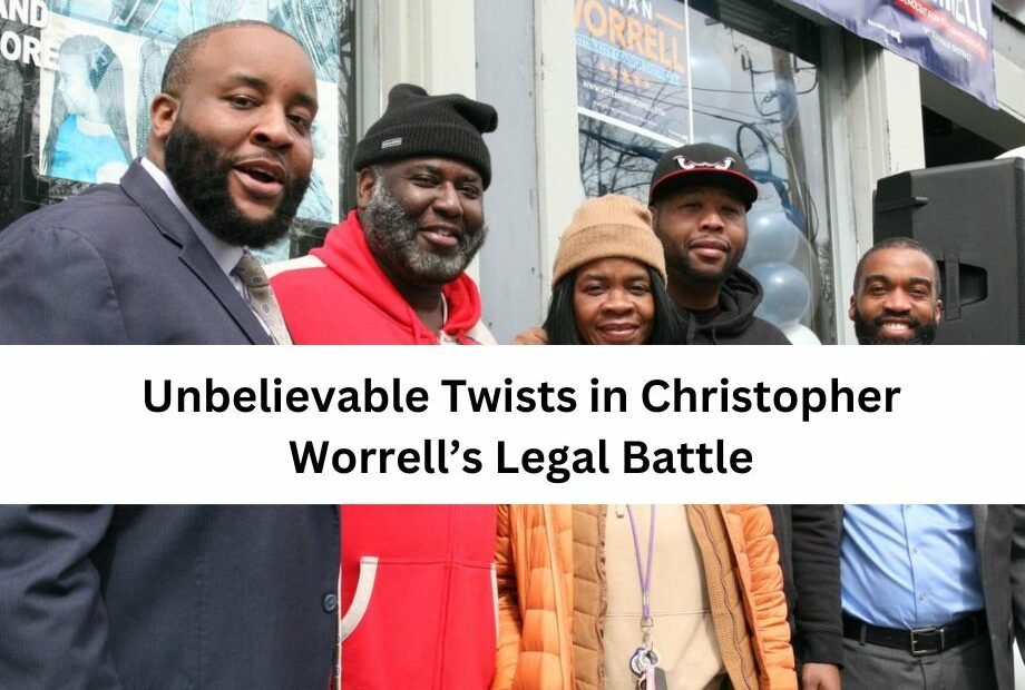 Unbelievable Twists in Christopher Worrell’s Legal Battle